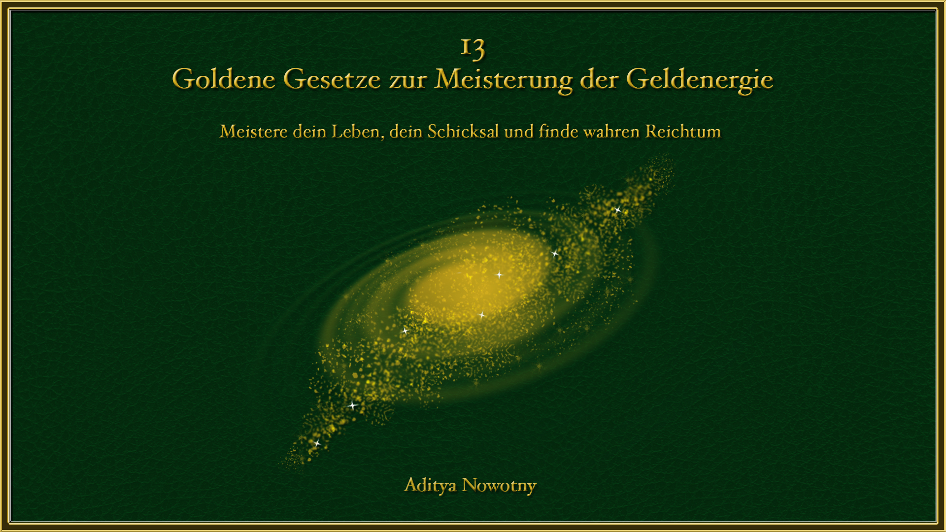 Gratis Webinar: „Die 13 Goldene Gesetze zur Meisterung der Geldenergie“